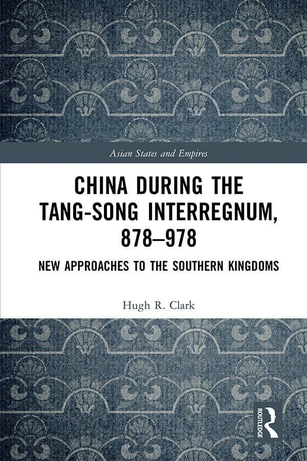 China during the Tang-Song Interregnum, 878-978