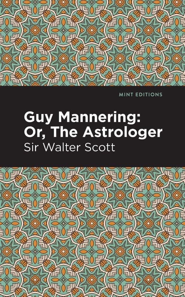 Guy Mannering; Or, The Astrologer