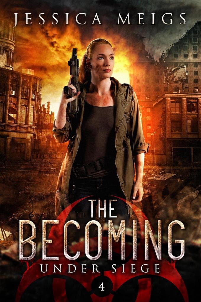 Under Siege: A Post-Apocalyptic Zombie Thriller (The Becoming, #4)