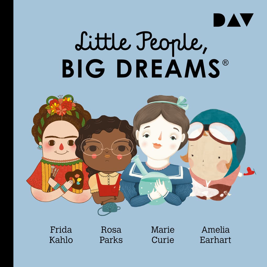 Little People, Big Dreams® ' Teil 3: Frida Kahlo, Rosa Parks, Marie Curie, Amelia Earhart