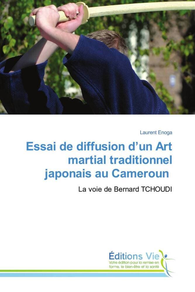 Essai de diffusion dun Art martial traditionnel japonais au Cameroun