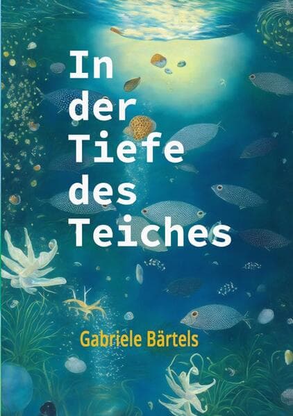In der Tiefe des Teiches: Märchen