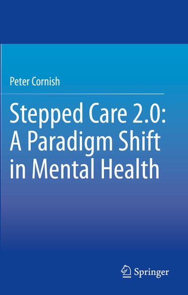 Stepped Care 2.0: A Paradigm Shift in Mental Health