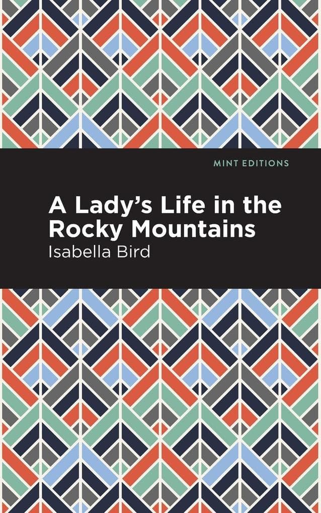A Lady's Life in the Rocky Mountains