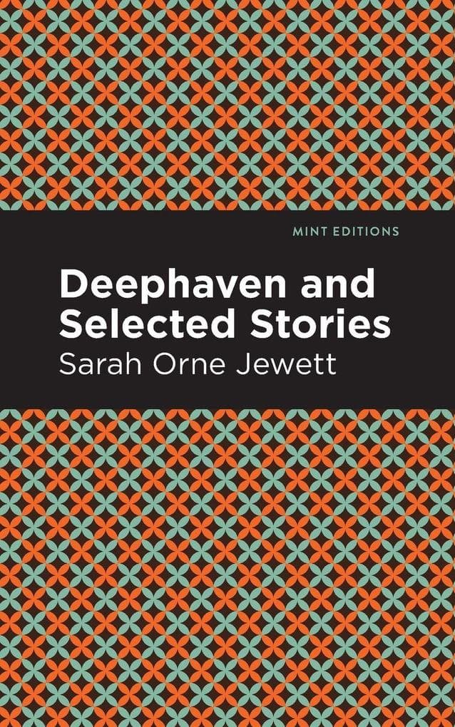 Deephaven and Selected Stories