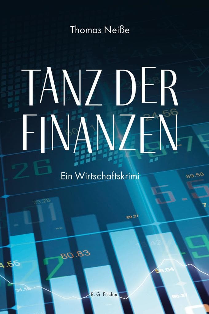 Tanz der Finanzen: Ein Wirtschaftskrimi