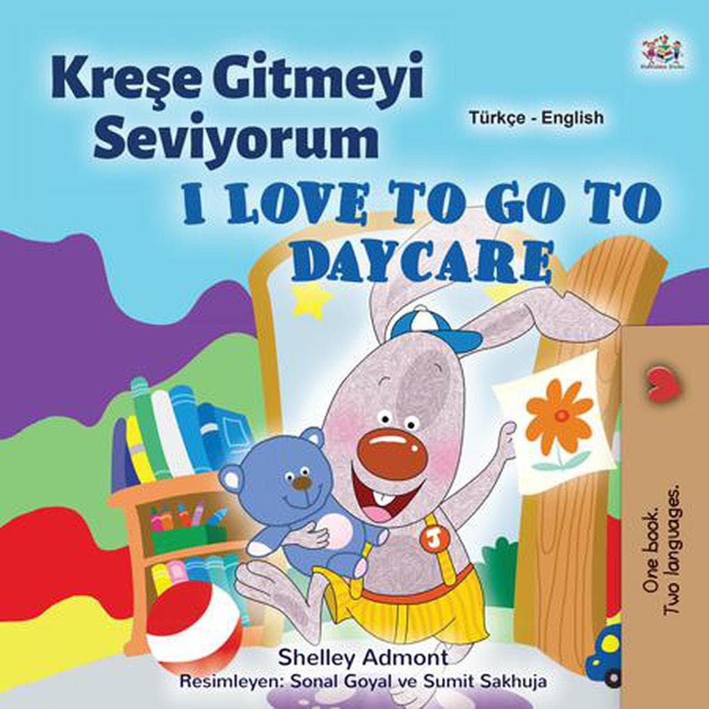 Krese Gitmeyi Seviyorum I Love to Go to Daycare (Turkish English Bilingual Collection)