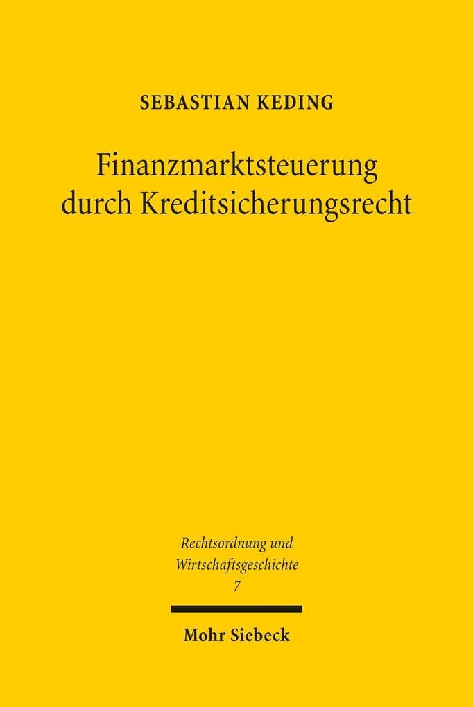 Finanzmarktsteuerung durch Kreditsicherungsrecht