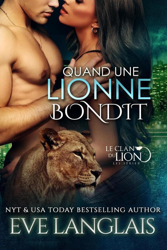 Quand une Lionne Bondit (Le Clan du Lion, #6)
