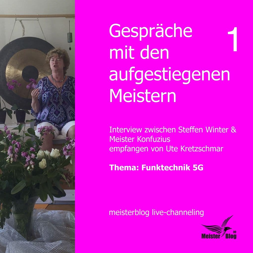 Gespräche mit den aufgestiegenen Meistern 1. Thema: Funktechnik 5G