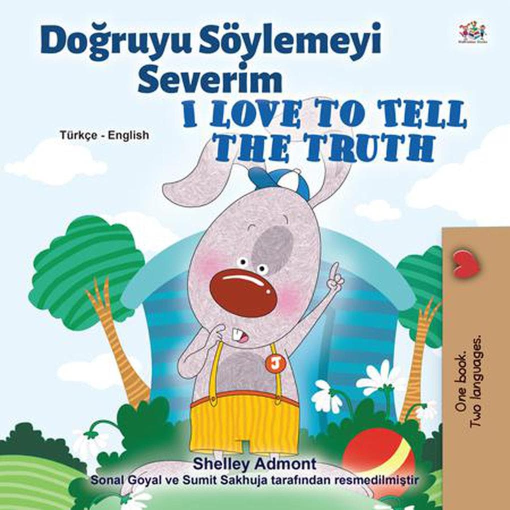 Dogruyu Söylemeyi Severim I Love to Tell the Truth (Turkish English Bilingual Collection)