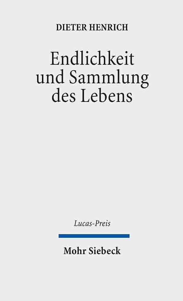 Endlichkeit und Sammlung des Lebens