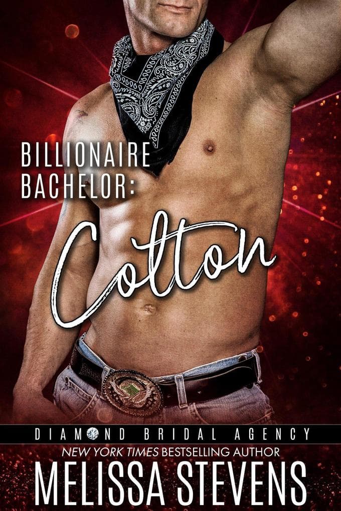 Billionaire Bachelor: Colton (Diamond Bridal Agency, #6)