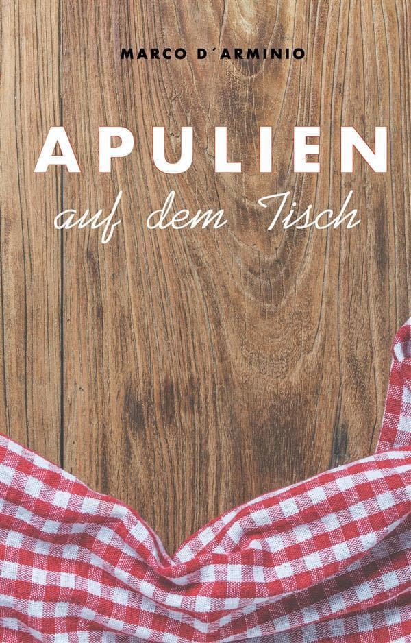 Apulien auf dem Tisch