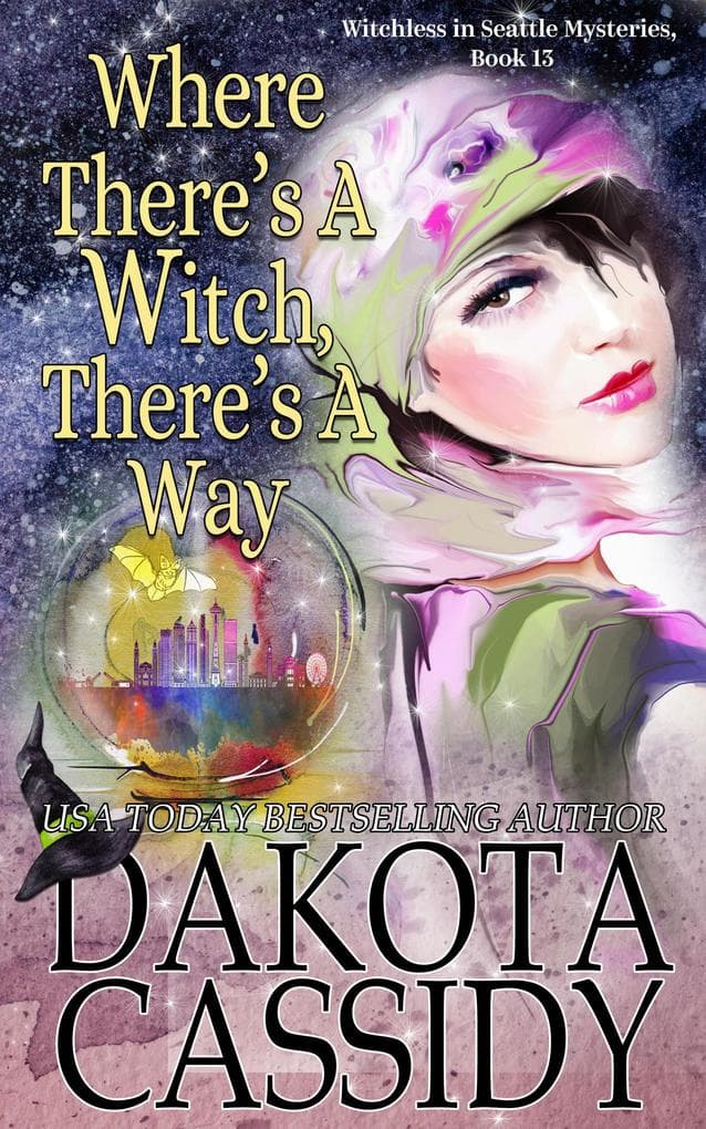 Where There's A Witch, There's A Way (Witchless in Seattle Mysteries, #13)