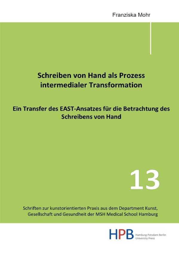 Schreiben von Hand als Prozess intermedialer Transformation