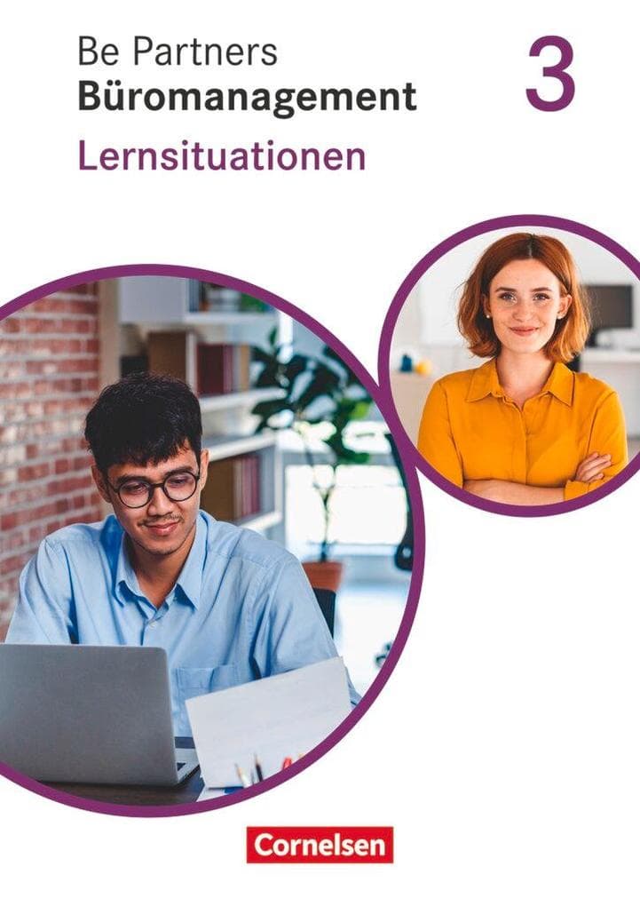 Be Partners - Büromanagement 3. Ausbildungsjahr: Lernfelder 9-13 - Lernsituationen
