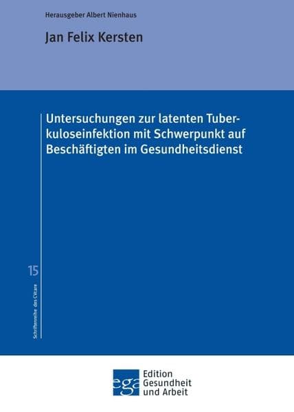 Untersuchungen zur latenten Tuberkuloseinfektion mit Schwerpunkt auf Beschäftigten im Gesundheitsdienst