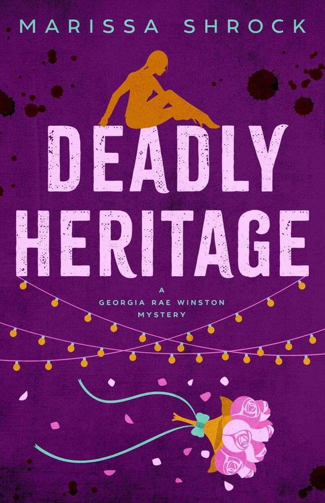 Deadly Heritage (Georgia Rae Winston Mysteries, #3)