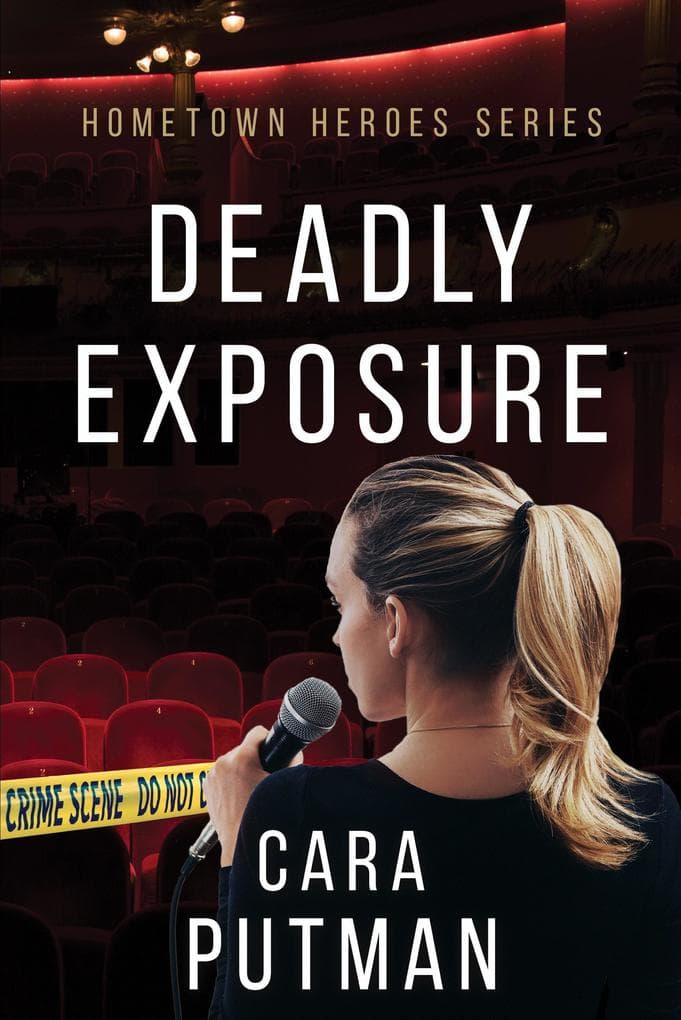 Deadly Exposure (Hometown Heroes, #1)