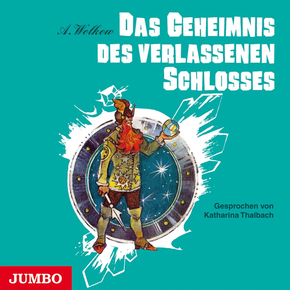 Das Geheimnis des verlassenen Schlosses [Smaragdenstadt-Reihe, Band 6 (Ungekürzt)]