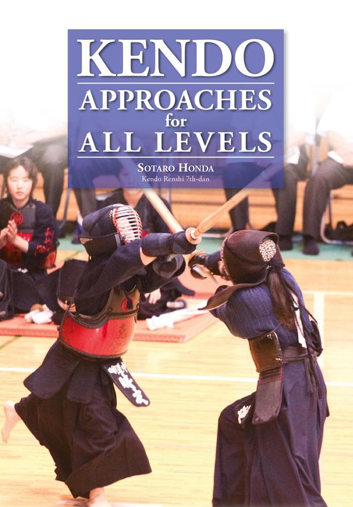 Kendo - Approaches for All Levels