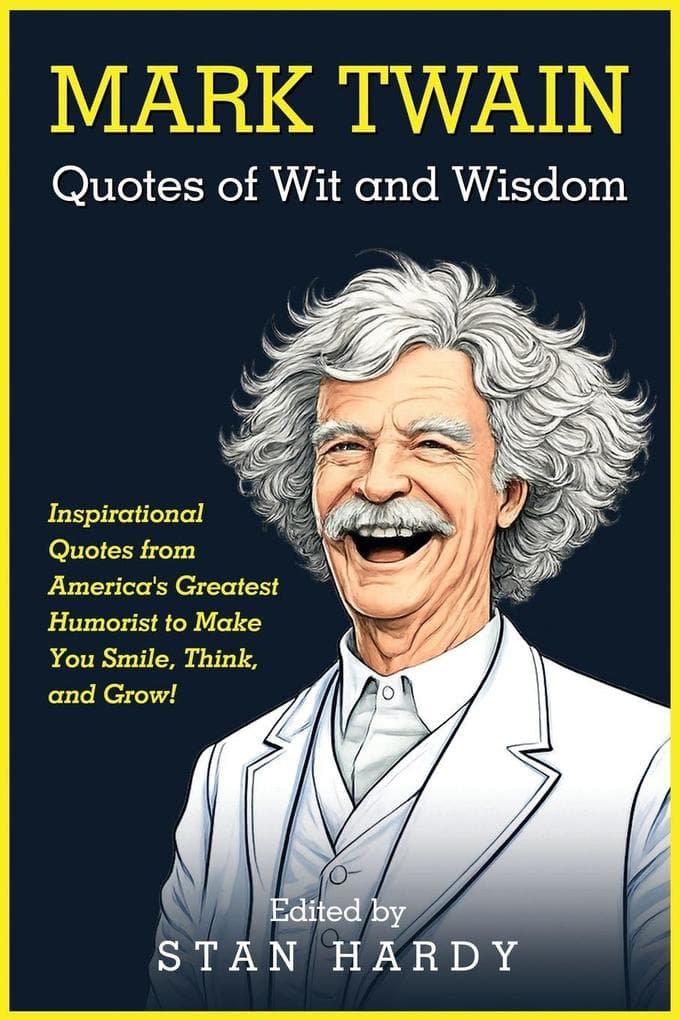 Mark Twain Quotes of Wit and Wisdom