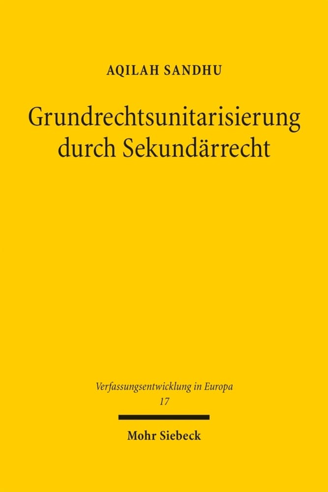 Grundrechtsunitarisierung durch Sekundärrecht
