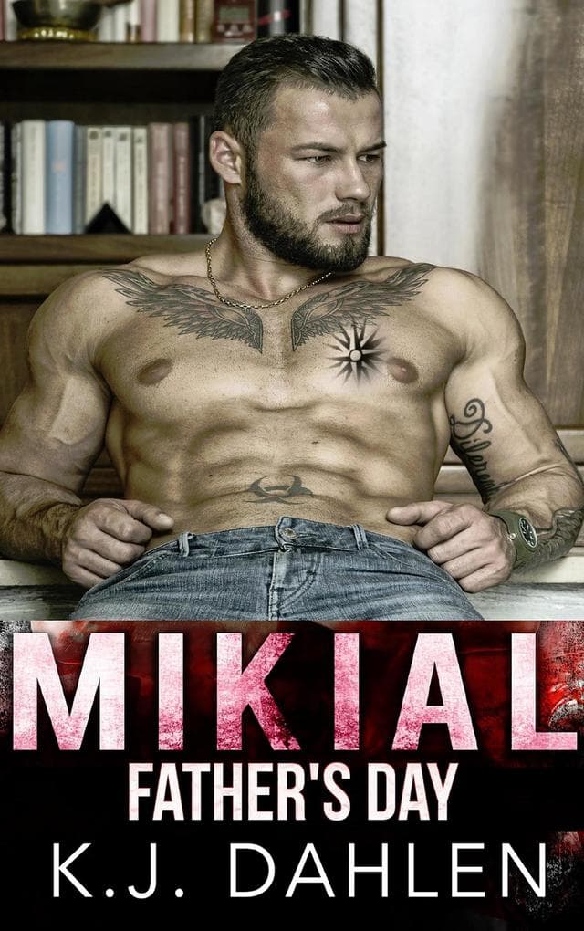Mikial-Father's Day (Bratva Blood Brothers)