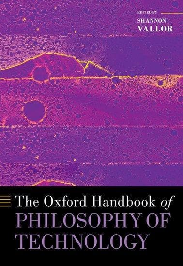 The Oxford Handbook of Philosophy of Technology