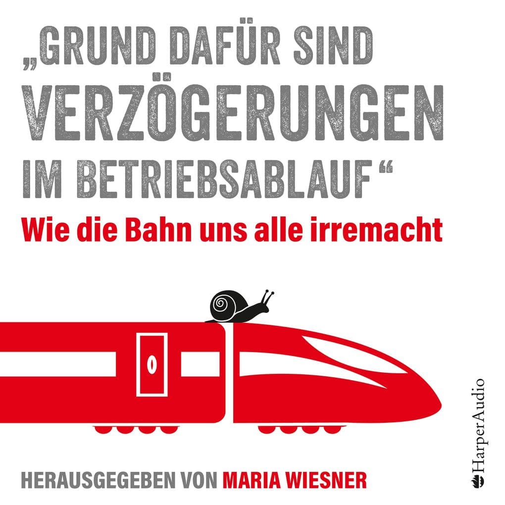 "Grund dafür sind Verzögerungen im Betriebsablauf": Wie die Bahn uns alle irre macht