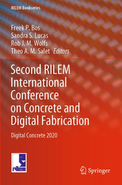 Second RILEM International Conference on Concrete and Digital Fabrication, m. 2 Buch