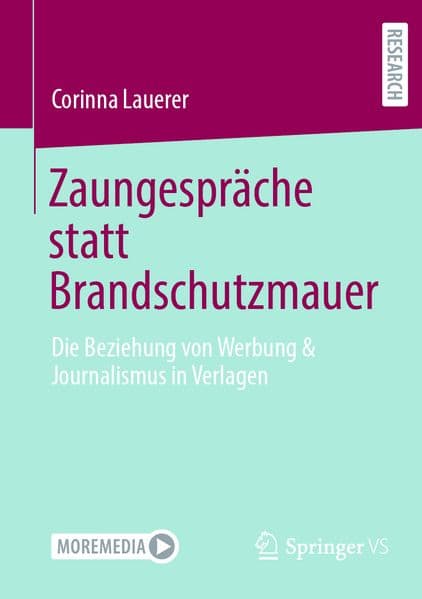 Zaungespräche statt Brandschutzmauer: Die Beziehung von Werbung & Journalismus in Verlagen