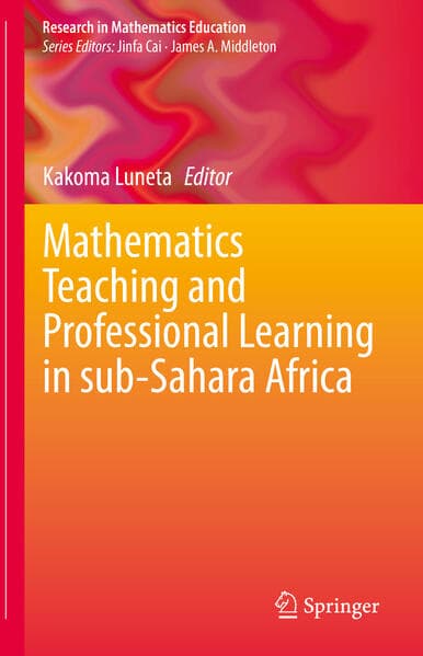 Mathematics Teaching and Professional Learning in sub-Sahara Africa