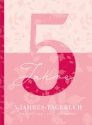 5 Jahresbuch: Das Tagebuch für 5 Jahre   Rosa 5 Jahres Kalender zum Ausfüllen für jeden Tag im Jahr,