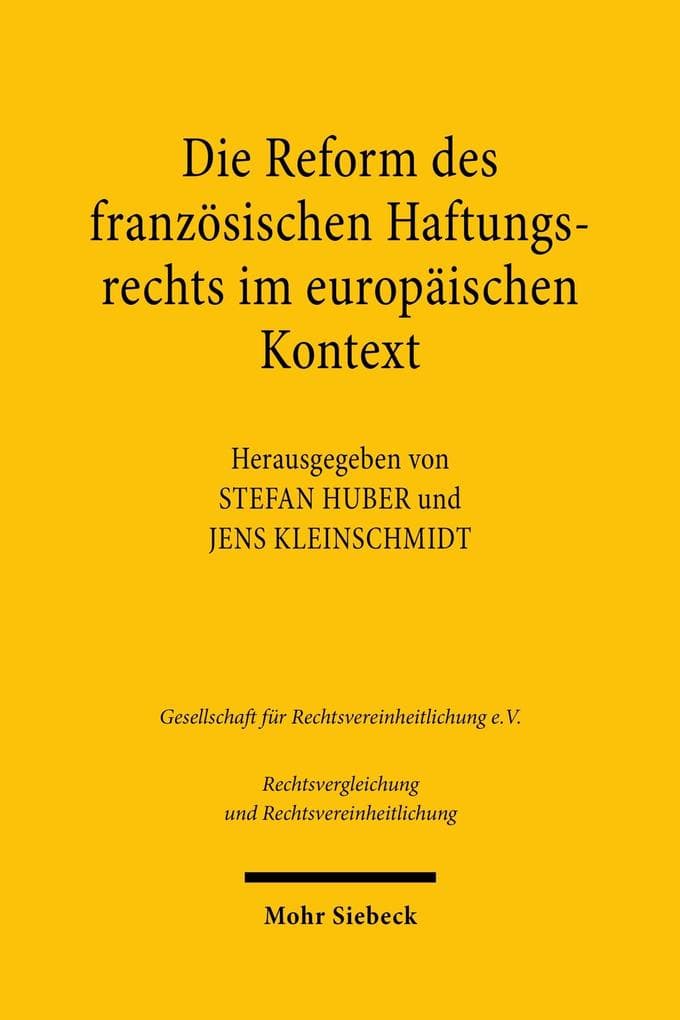 Die Reform des französischen Haftungsrechts im europäischen Kontext