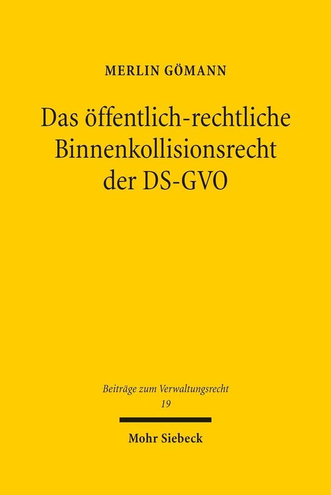 Das öffentlich-rechtliche Binnenkollisionsrecht der DS-GVO