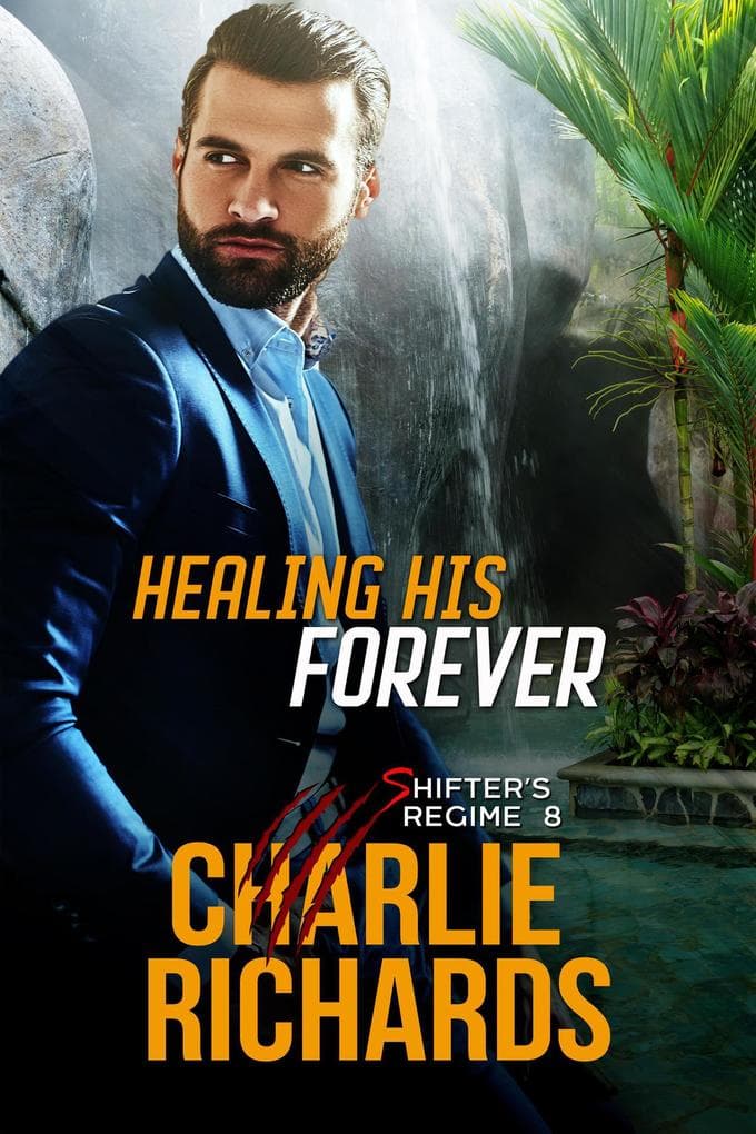Healing his Forever (Shifter's Regime, #8)