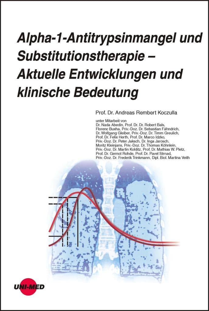 Alpha-1-Antitrypsinmangel und Substitutionstherapie - Aktuelle Entwicklungen und klinische Bedeutung