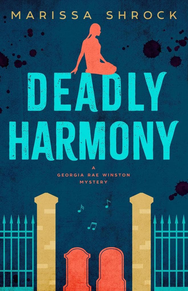 Deadly Harmony (Georgia Rae Winston Mysteries, #4)