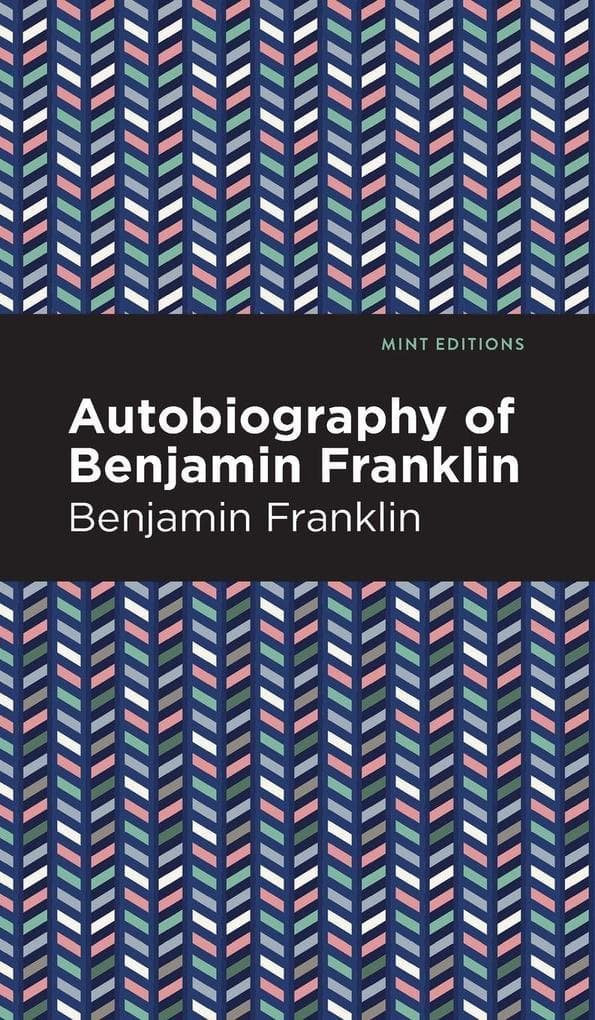 The Autobiography of Benjamin Franklin