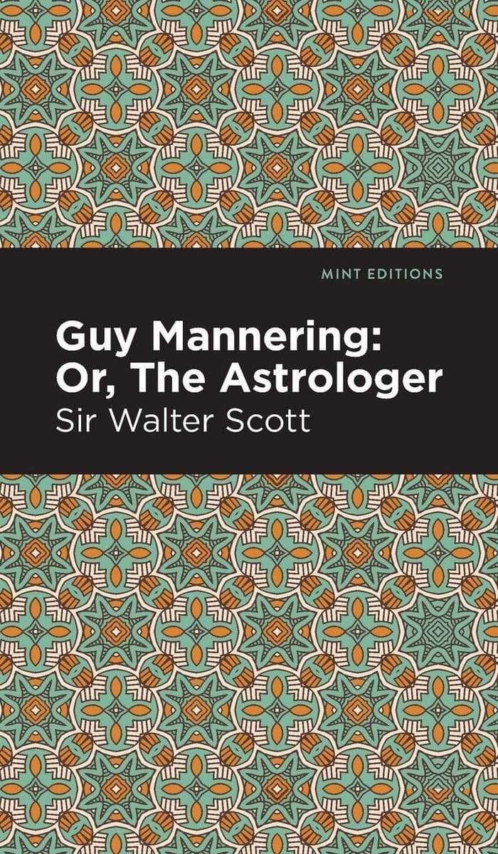 Guy Mannering; Or, The Astrologer