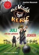 DWK Die Wilden Kerle - Juli und der Geheime Joker (Neuer Band 5 3/4 der Bestsellerserie Die Wilden F