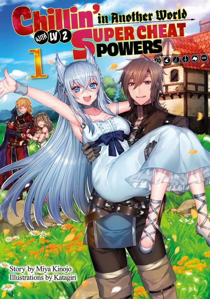 Chillin' in Another World with Level 2 Super Cheat Powers: Volume 1 (Light Novel)