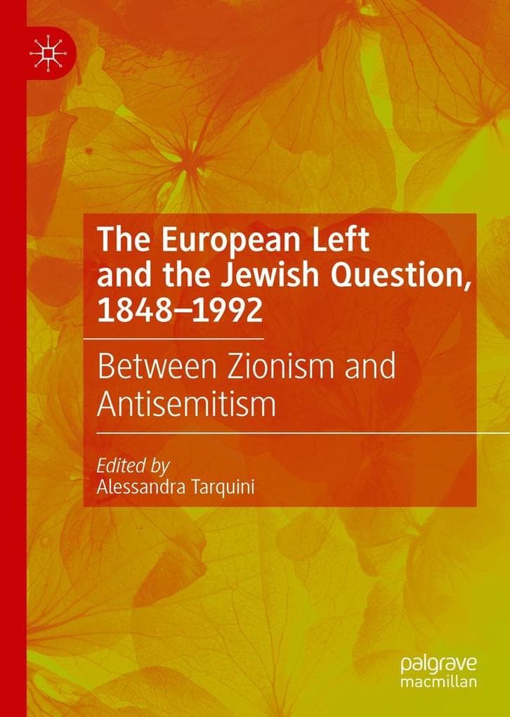 The European Left and the Jewish Question, 1848-1992