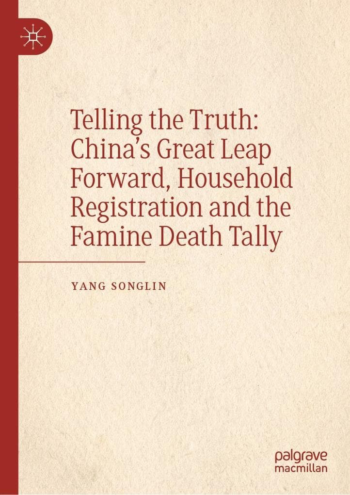 Telling the Truth: China's Great Leap Forward, Household Registration and the Famine Death Tally