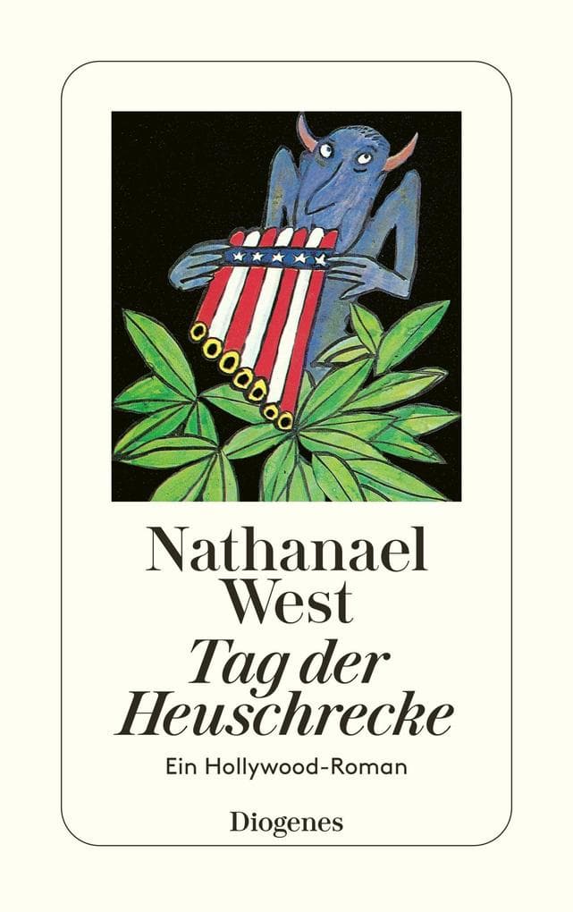 Tag der Heuschrecke: Ein Hollywood-Roman