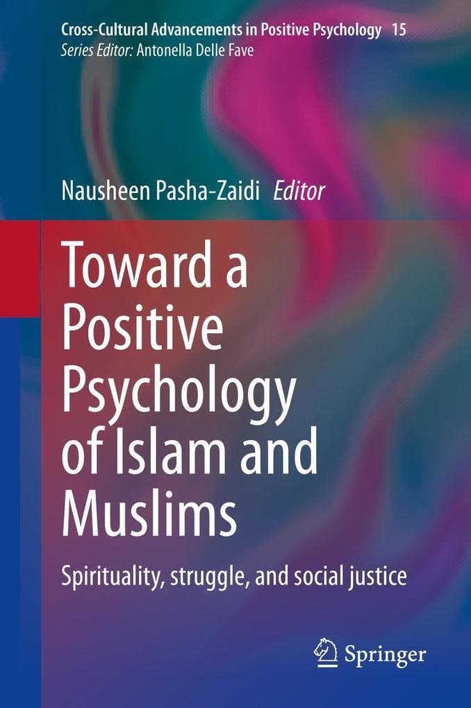 Toward a Positive Psychology of Islam and Muslims