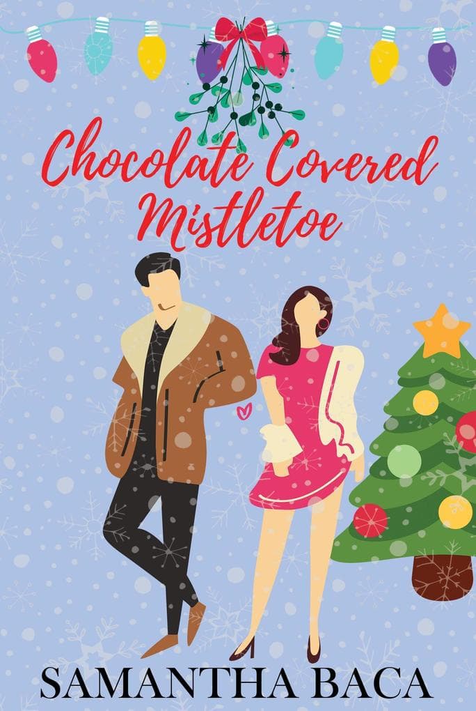 Chocolate Covered Mistletoe (Stone Creek, #1)