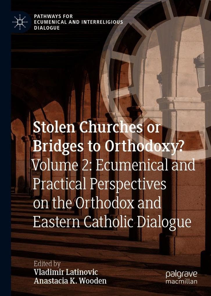 Stolen Churches or Bridges to Orthodoxy?